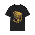 The Lord Is My Strength and My Style T-shirt