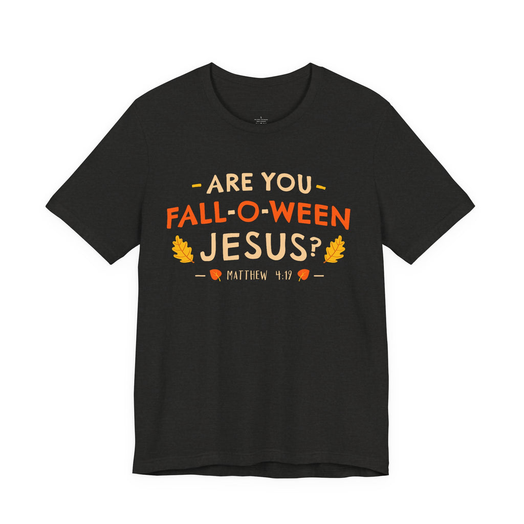 Fall-O-Ween Jesus Unisex Tee, Funny Fall Shirt, Halloween Humor Tee, Autumn Casual Wear, Gift for Jesus Lovers