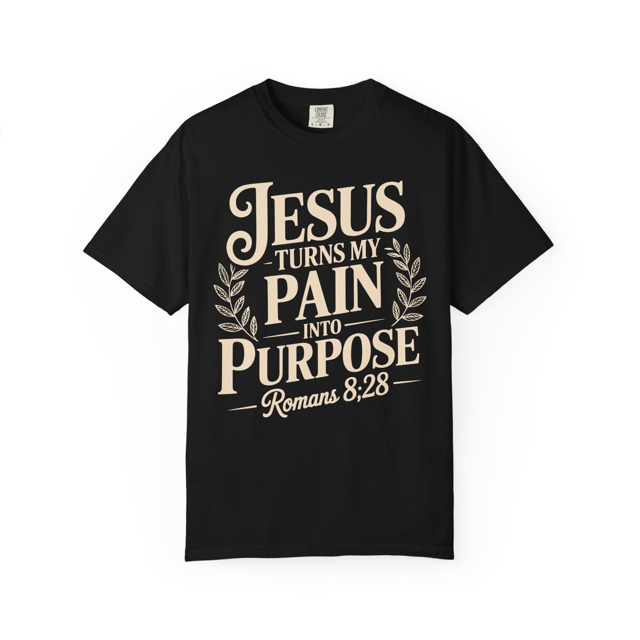 Jesus Inspired Unisex T-Shirt- Jesus Turns My Pain Into Purpose