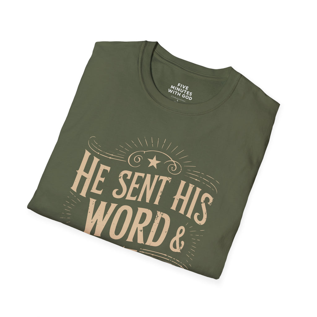 He Sent His Word & Healed Me T-Shirt