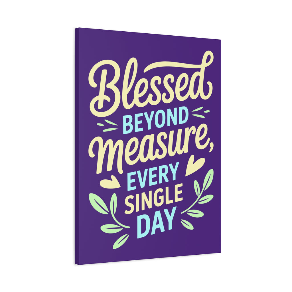 Purple Inspirational Wall Art, Blessed Beyond Measure Canvas, Uplifting Home Decor, Positive Quote Artwork, Gift for Friends & Family