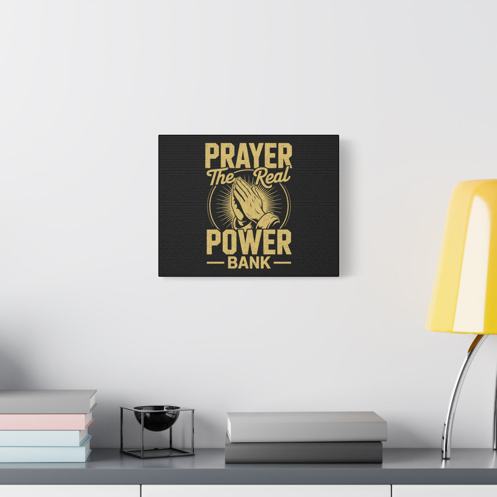 Matte Canvas Wall Art - 'Prayer The Real Power Bank'