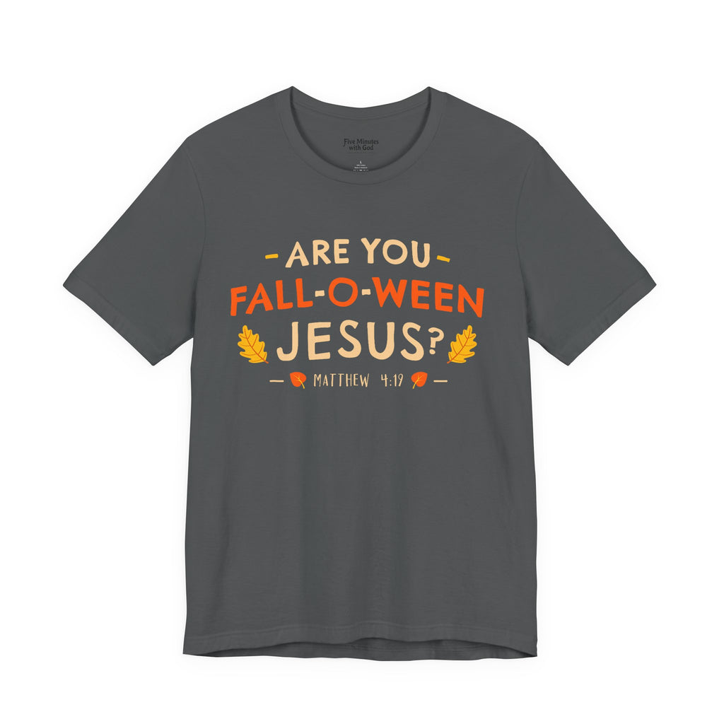 Fall-O-Ween Jesus Unisex Tee, Funny Fall Shirt, Halloween Humor Tee, Autumn Casual Wear, Gift for Jesus Lovers