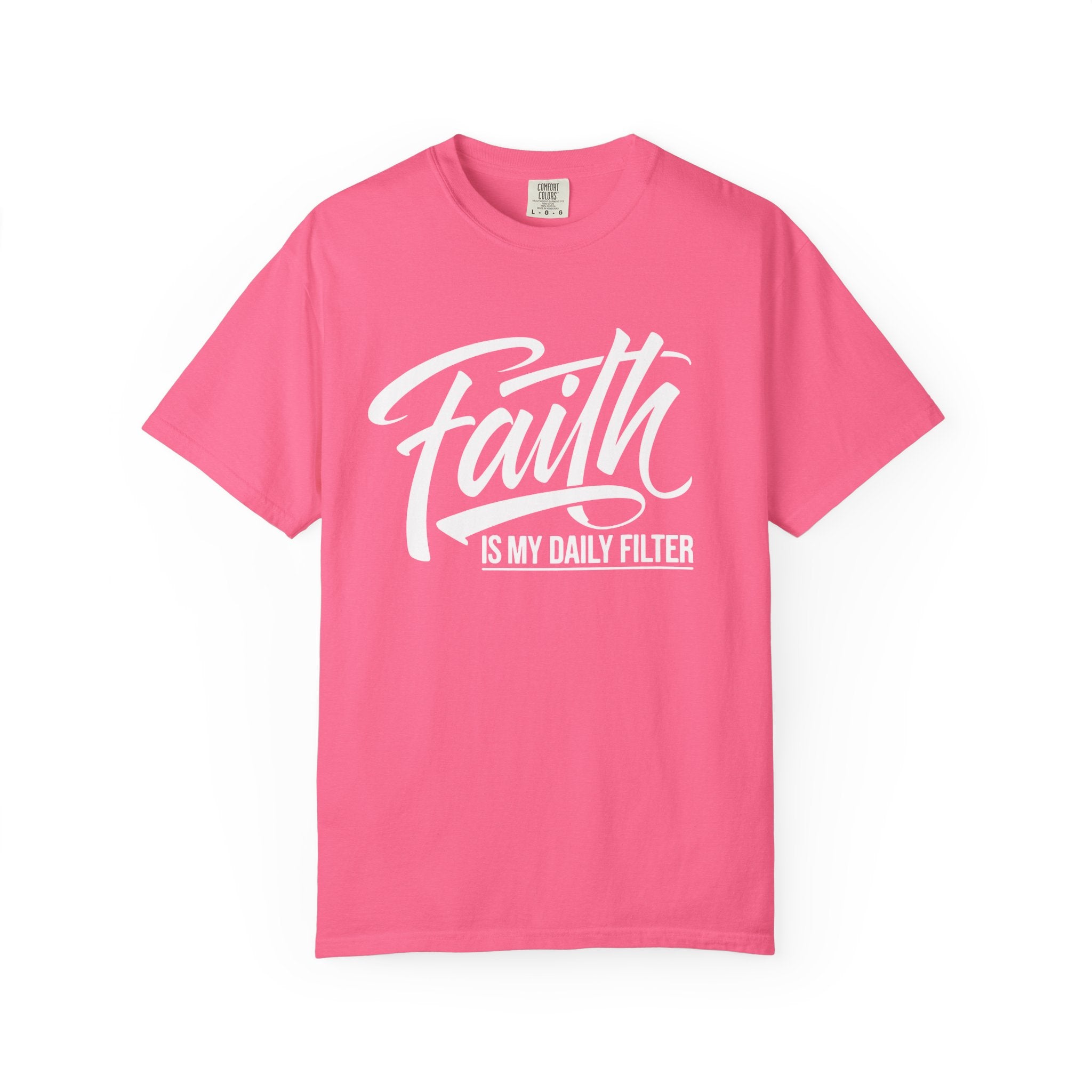 Faith Is My Daily Filter Inspirational Tee