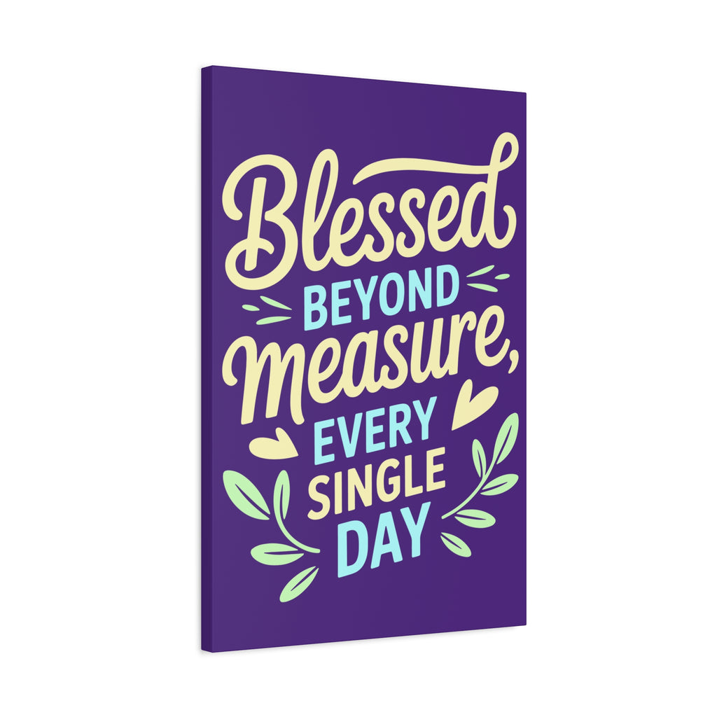 Purple Inspirational Wall Art, Blessed Beyond Measure Canvas, Uplifting Home Decor, Positive Quote Artwork, Gift for Friends & Family