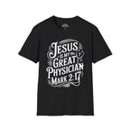 Jesus Is My Great Physician T-Shirt