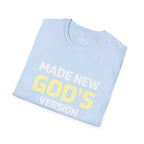 Made New God’s Version 2.0 T-Shirt