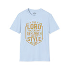 The Lord Is My Strength and My Style T-shirt