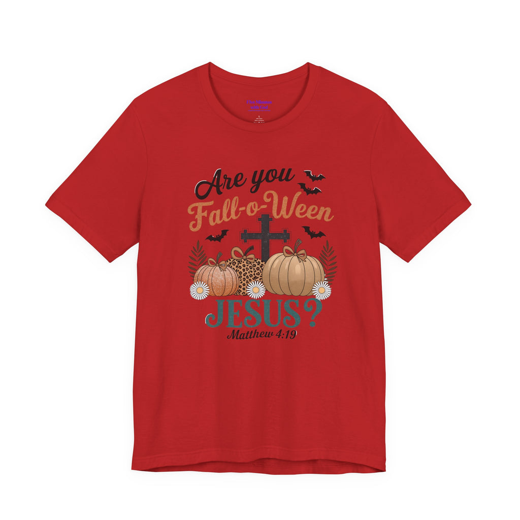 Fall-themed Christian Tee, Are You Fall-o-Ween Jesus?, Unisex Halloween Shirt, Autumn Faith T-Shirt, Pumpkin Design Top