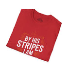 By His Stripes I Am Healed T-Shirt