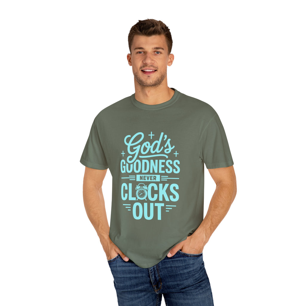 God's Goodness Never Clocks Out T-Shirt