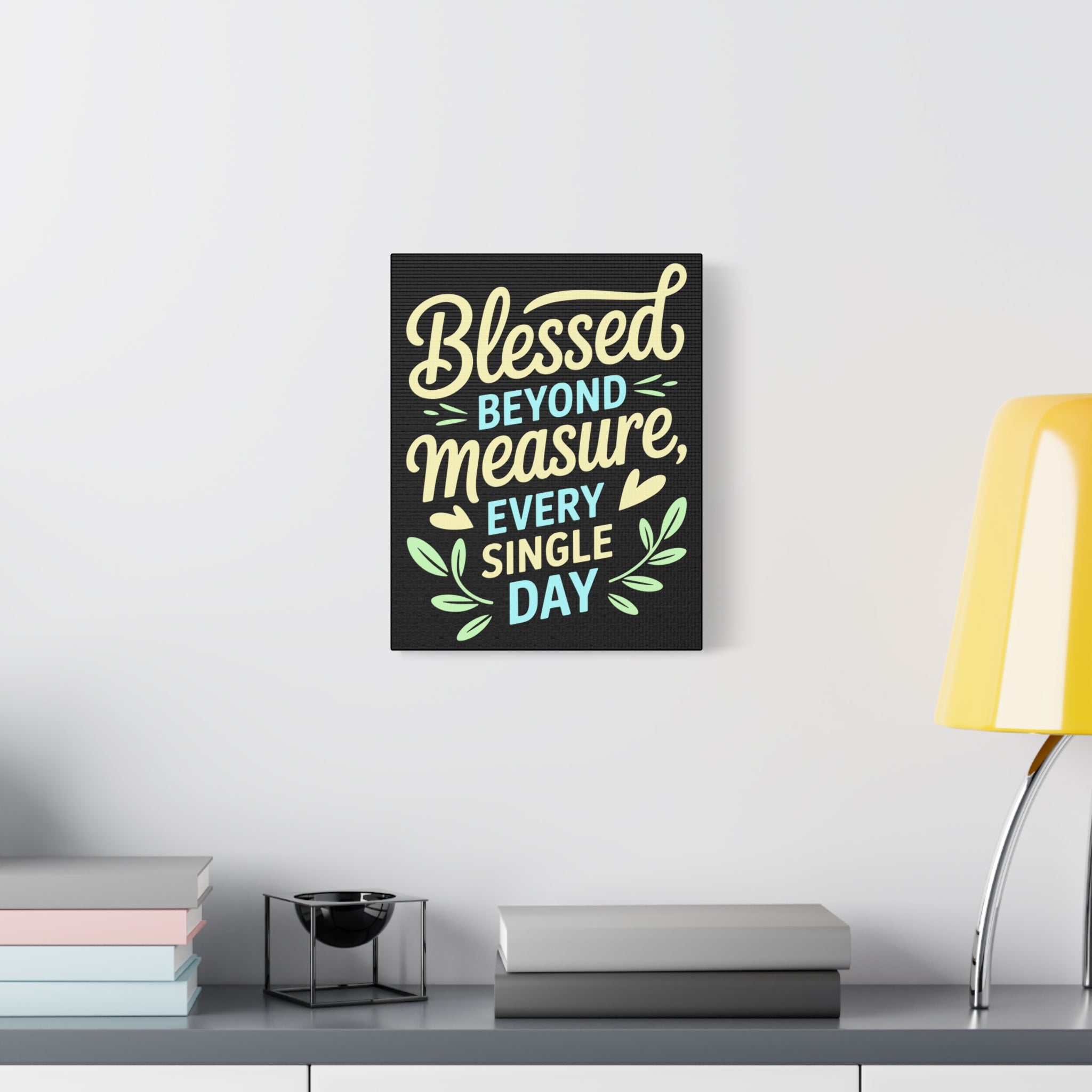 Inspirational Wall Art, Blessed Beyond Measure Canvas, Uplifting Home Decor, Positive Quote Artwork, Gift for Friends & Family