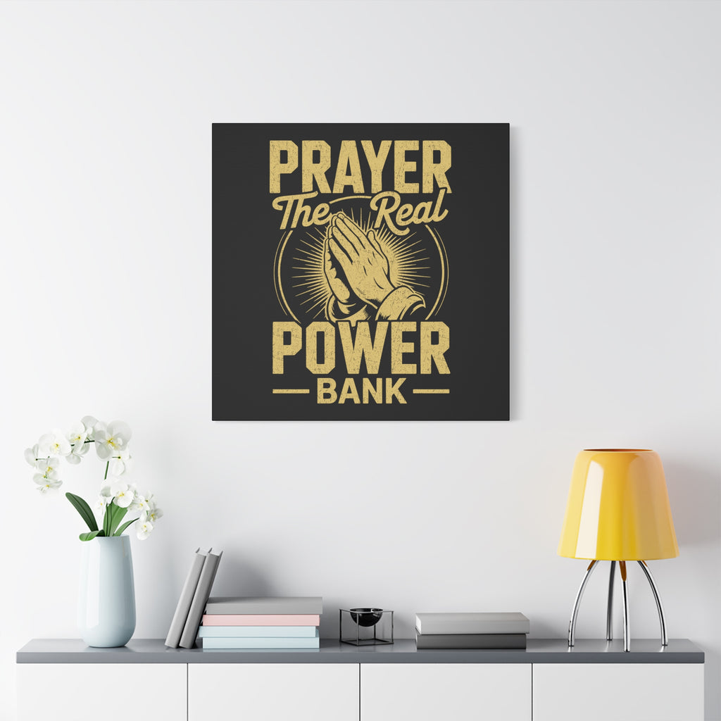 Matte Canvas Wall Art - 'Prayer The Real Power Bank'