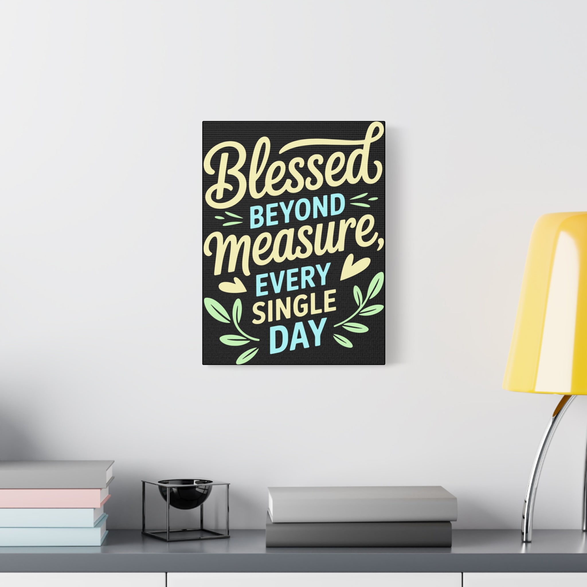 Inspirational Wall Art, Blessed Beyond Measure Canvas, Uplifting Home Decor, Positive Quote Artwork, Gift for Friends & Family