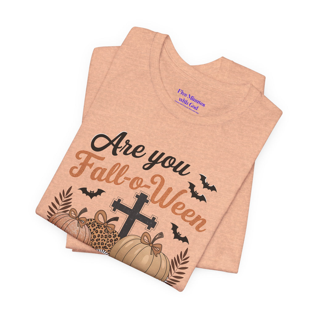 Fall-themed Christian Tee, Are You Fall-o-Ween Jesus?, Unisex Halloween Shirt, Autumn Faith T-Shirt, Pumpkin Design Top