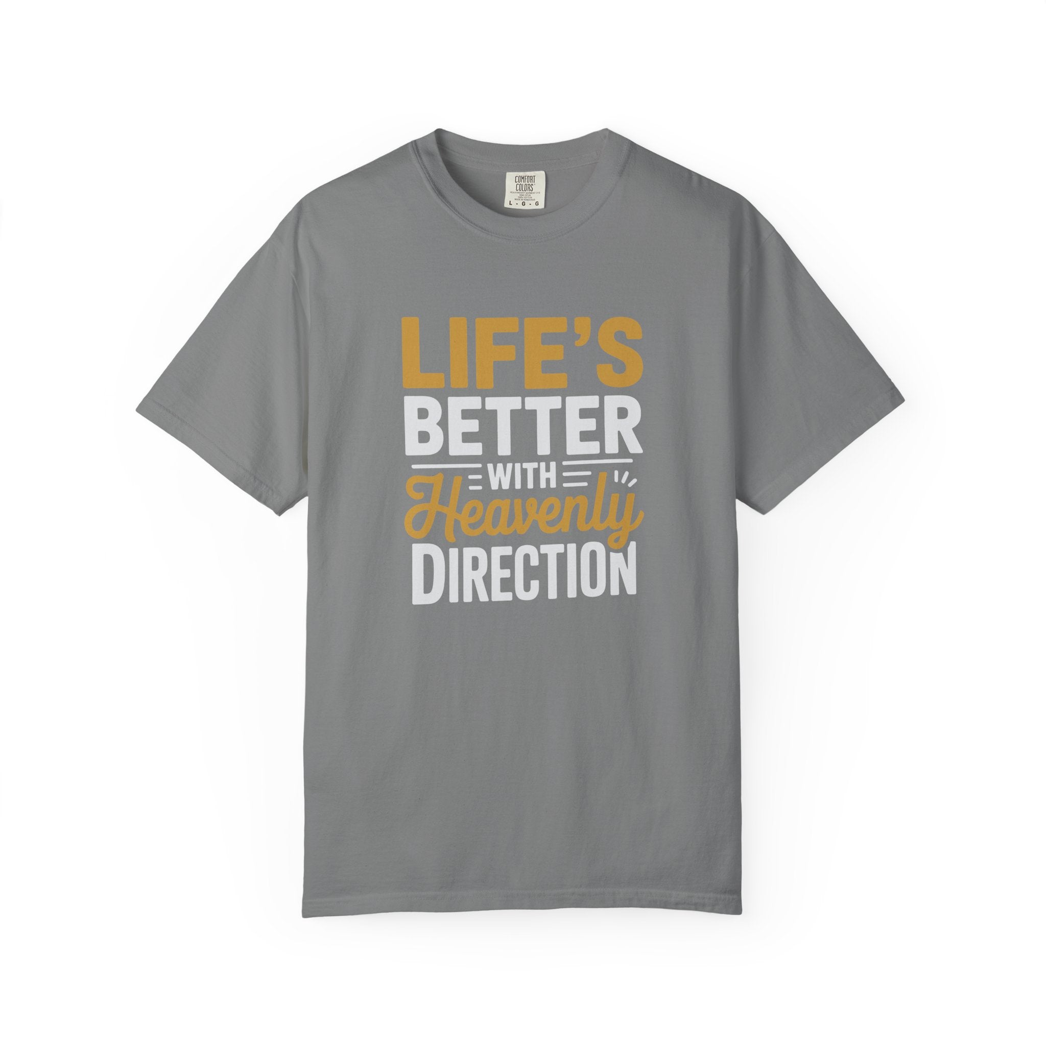 Life's Better with Heavenly Direction T-Shirt
