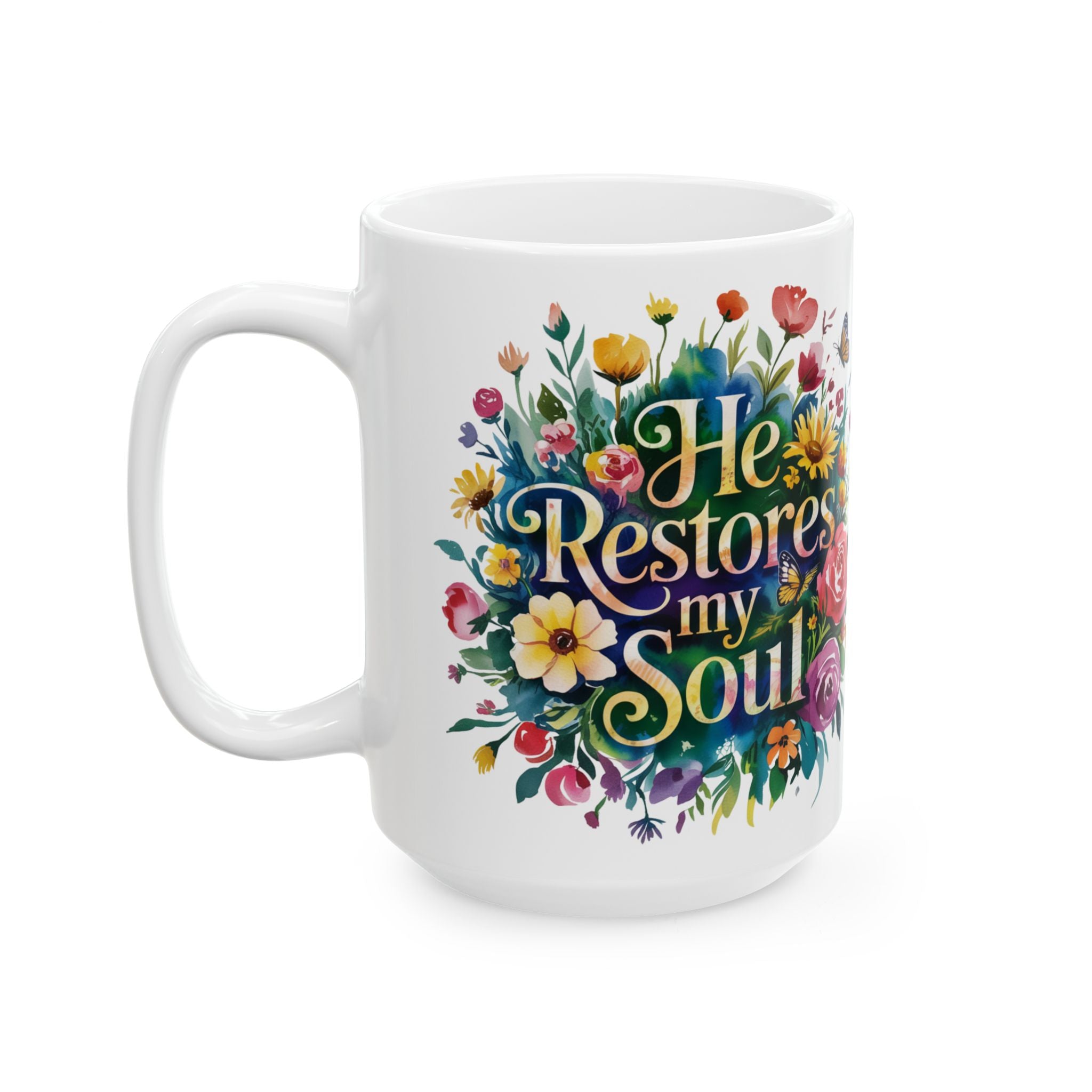 Floral Inspirational Ceramic Mug - Perfect Gift for Tea Lovers, Home Decor, Floral Art, Warm Beverage, Mother's Day, Inspirational Quotes