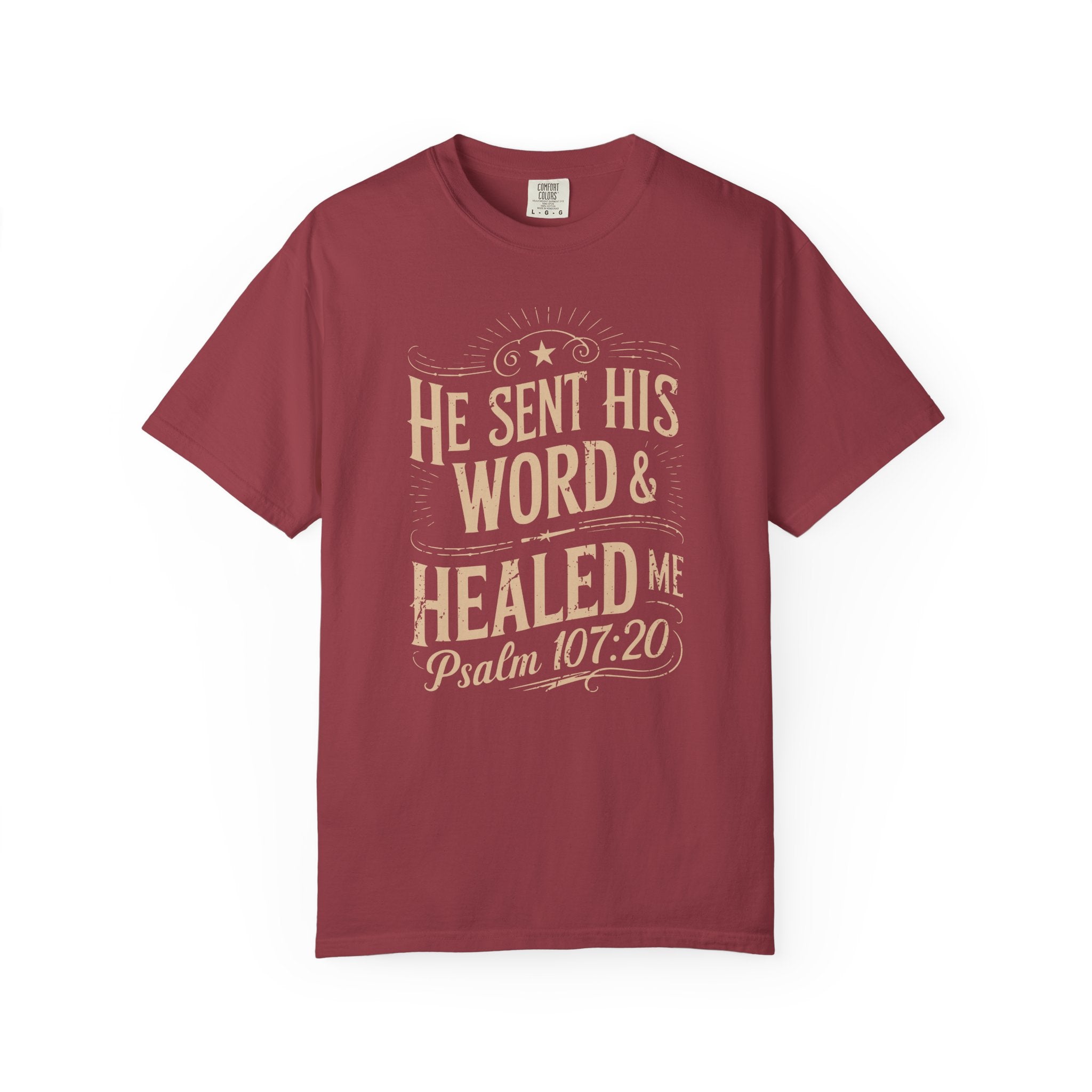 Inspirational T-Shirt - He Sent His Word & Healed Me