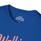 Walking in God’s Light, One Step at a Time T-shirt