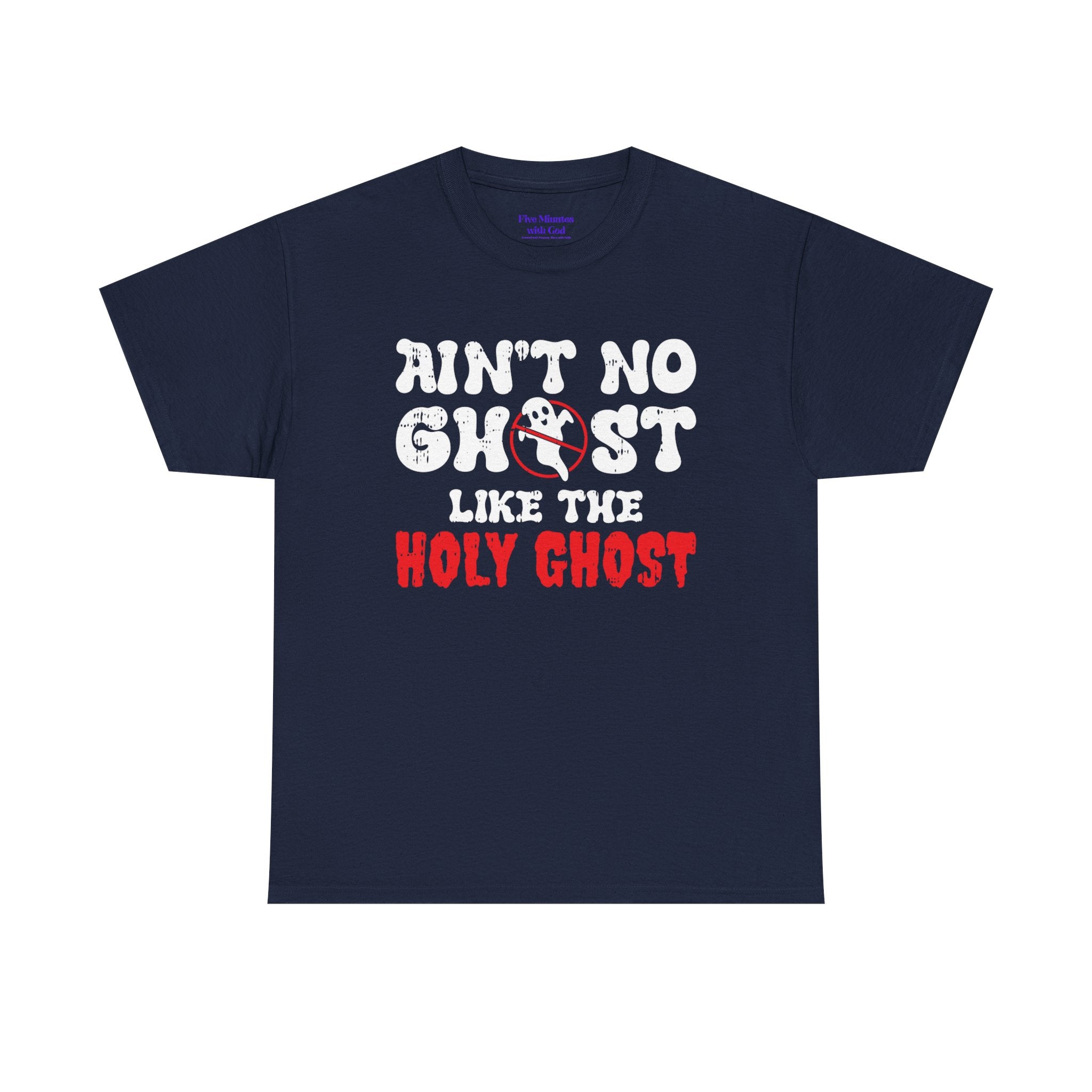 Unisex Heavy Cotton Tee: Ain't No Ghost Like The Holy Ghost, Funny Halloween Shirt, Spooky Gift, Autumn Apparel, Ouija Tee, Party Wear