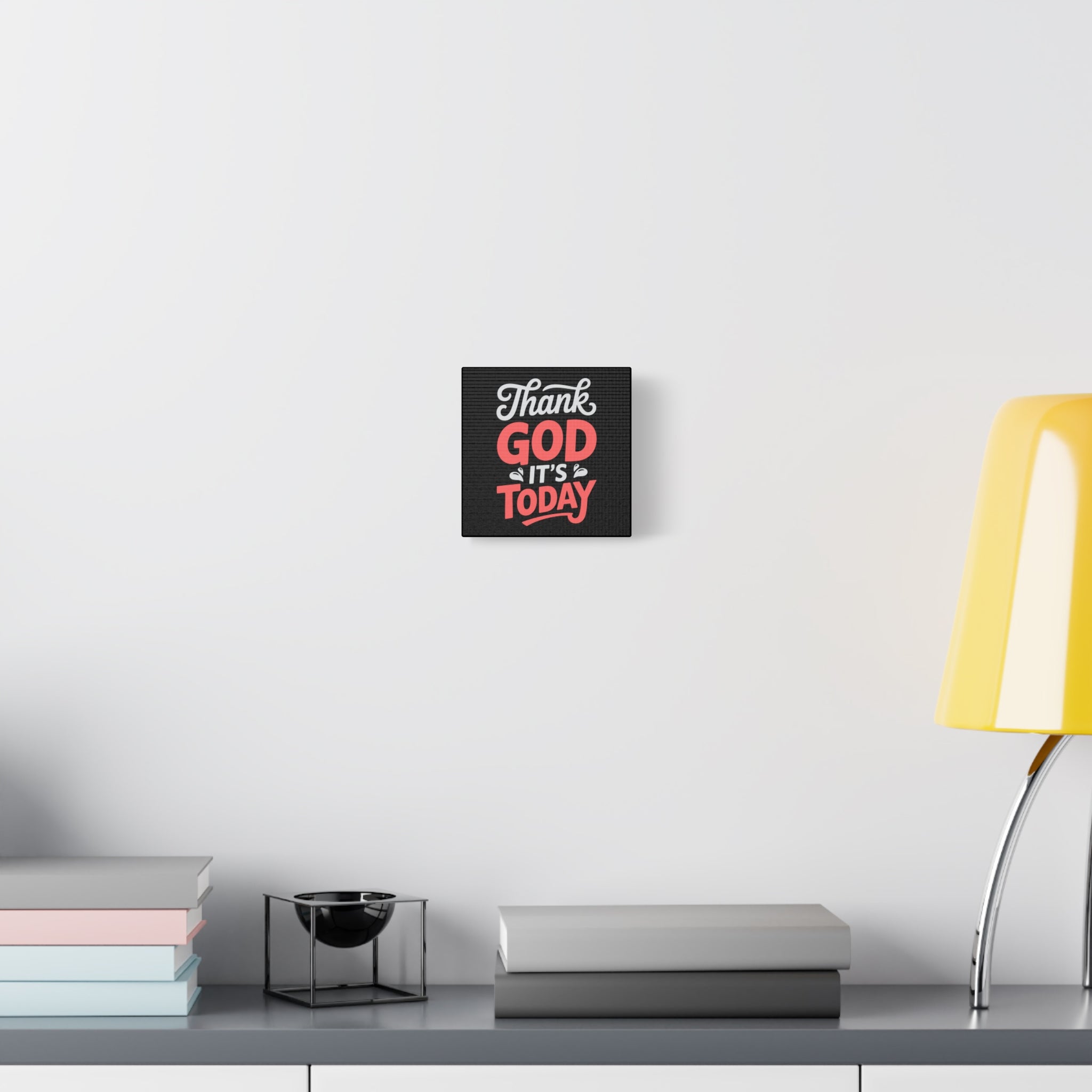 Inspirational Canvas Wall Art, Motivational Home Decor, Gift for Encouragement, Thank God It's Today, Positive Vibes for Any Space
