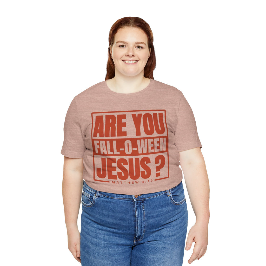 Fall-O-Ween Jesus Tee, Unisex Christian T-shirt, Faith-Based Apparel, Halloween Gospel Shirt, Religious Casual Wear