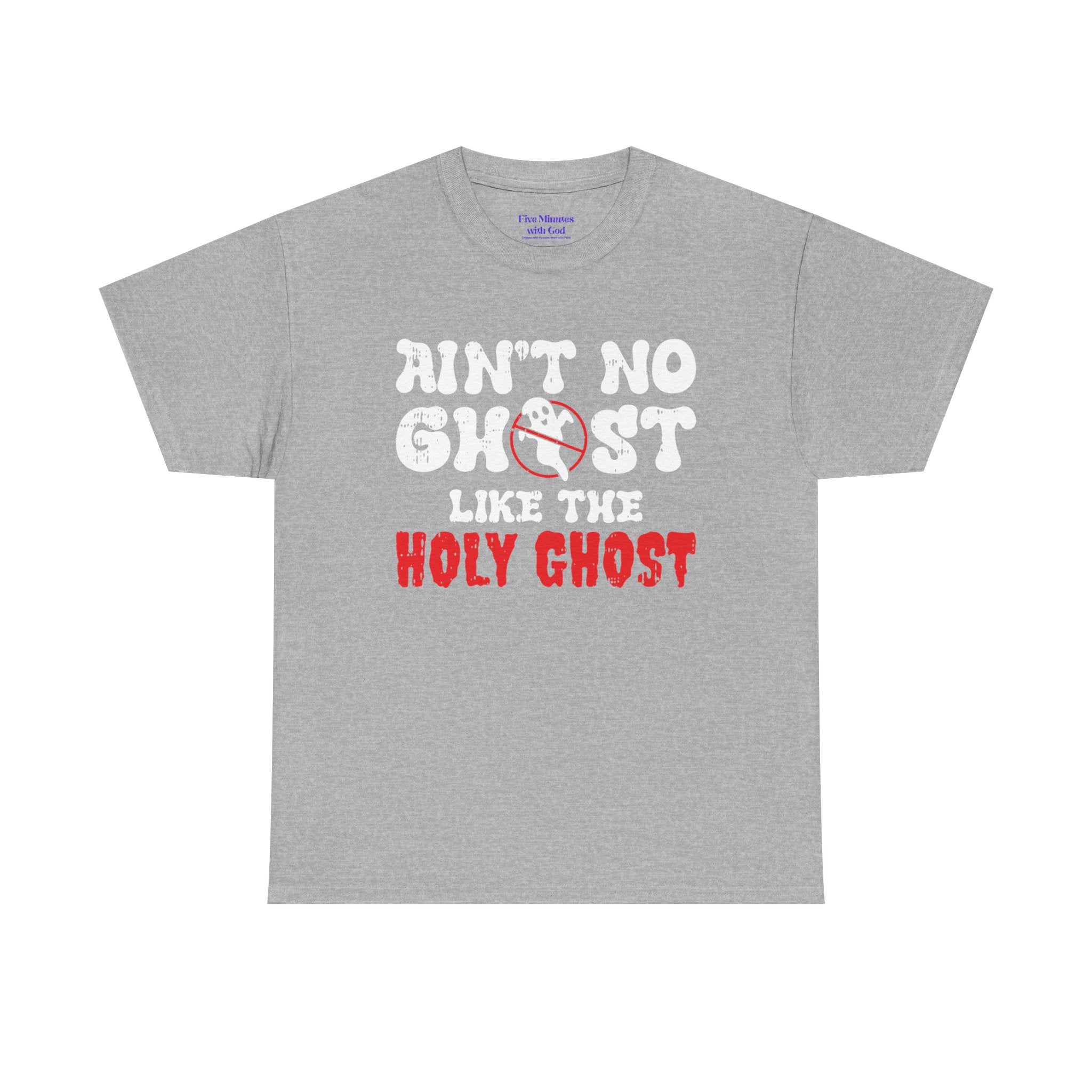Unisex Heavy Cotton Tee: Ain't No Ghost Like The Holy Ghost, Funny Halloween Shirt, Spooky Gift, Autumn Apparel, Ouija Tee, Party Wear