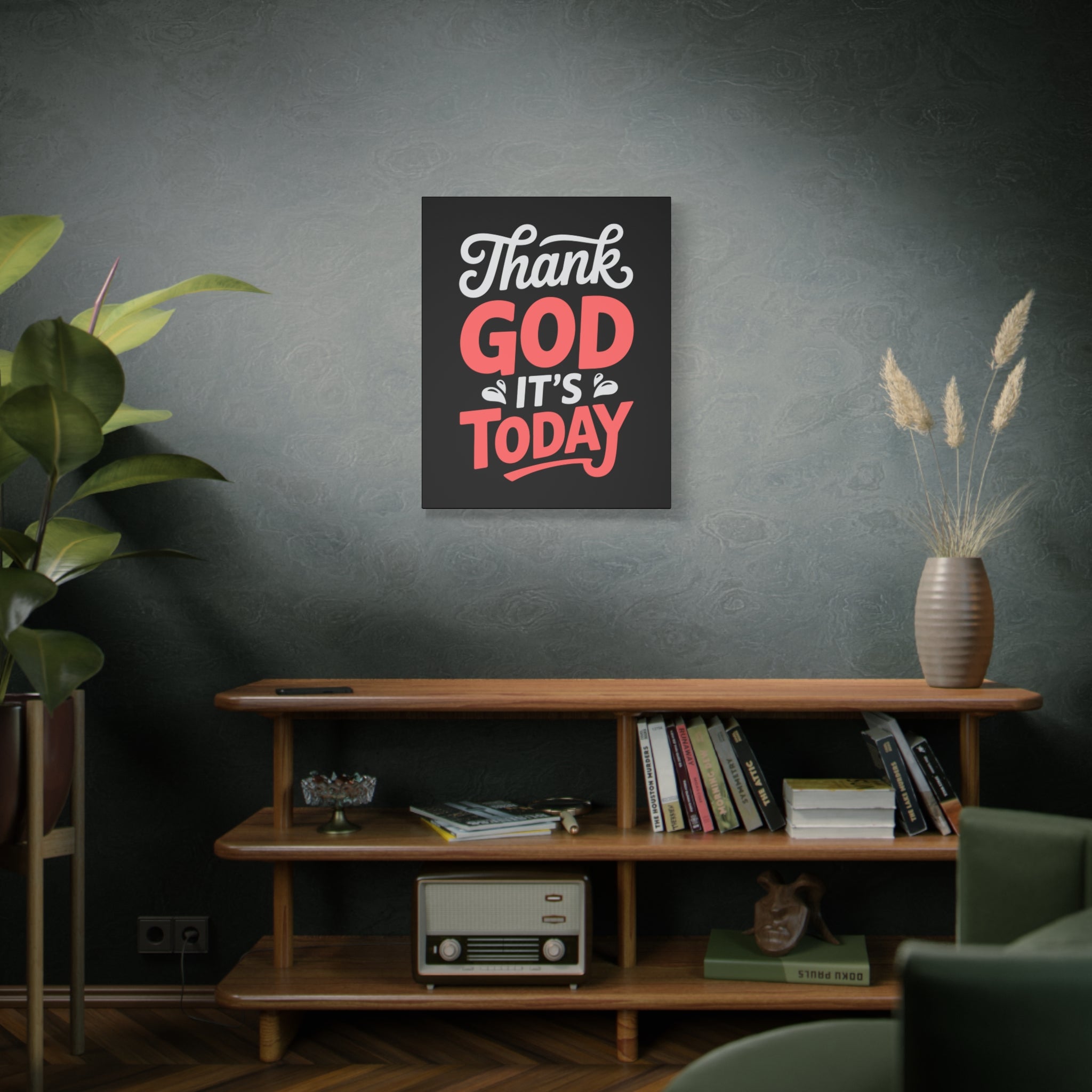 Inspirational Canvas Wall Art, Motivational Home Decor, Gift for Encouragement, Thank God It's Today, Positive Vibes for Any Space