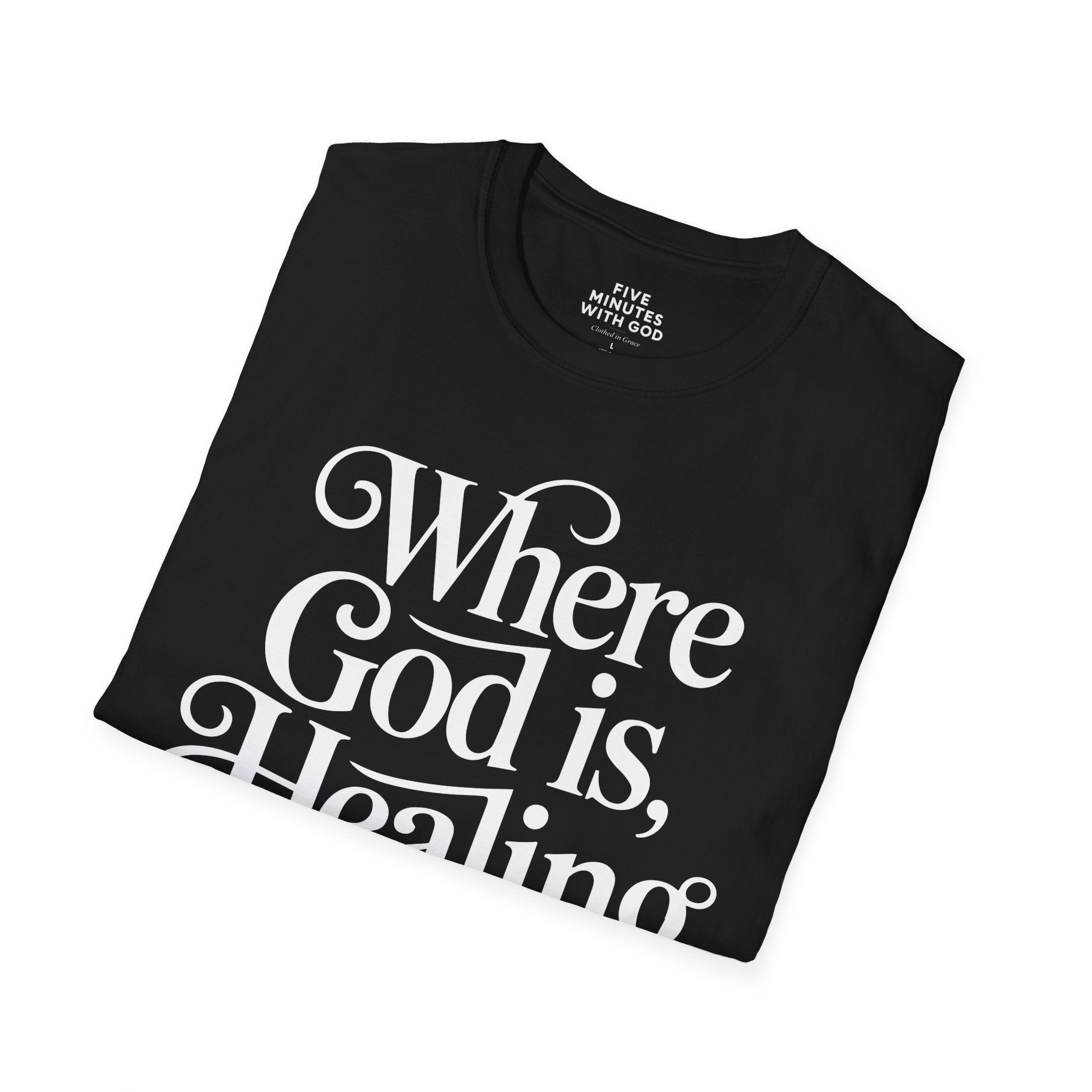 Where God is, Healing Flows T-shirt