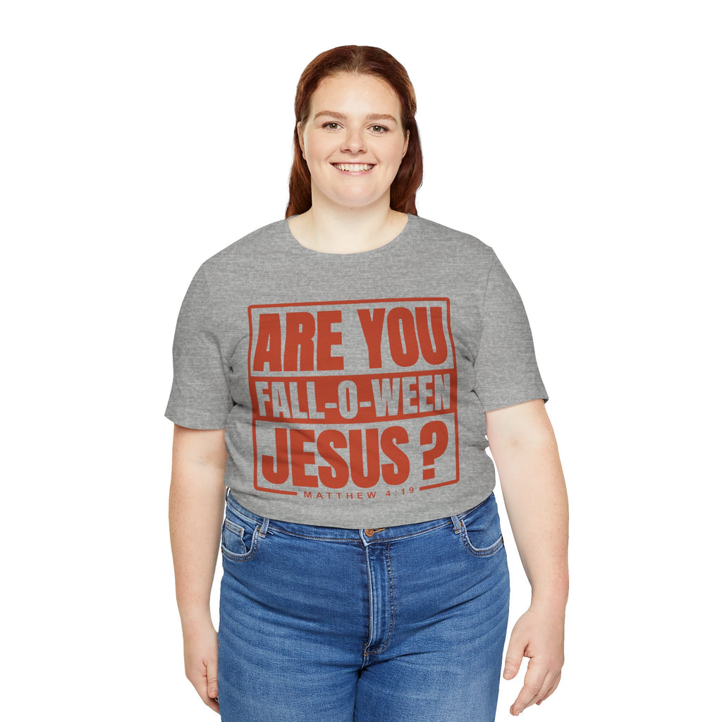 Fall-O-Ween Jesus Tee, Unisex Christian T-shirt, Faith-Based Apparel, Halloween Gospel Shirt, Religious Casual Wear
