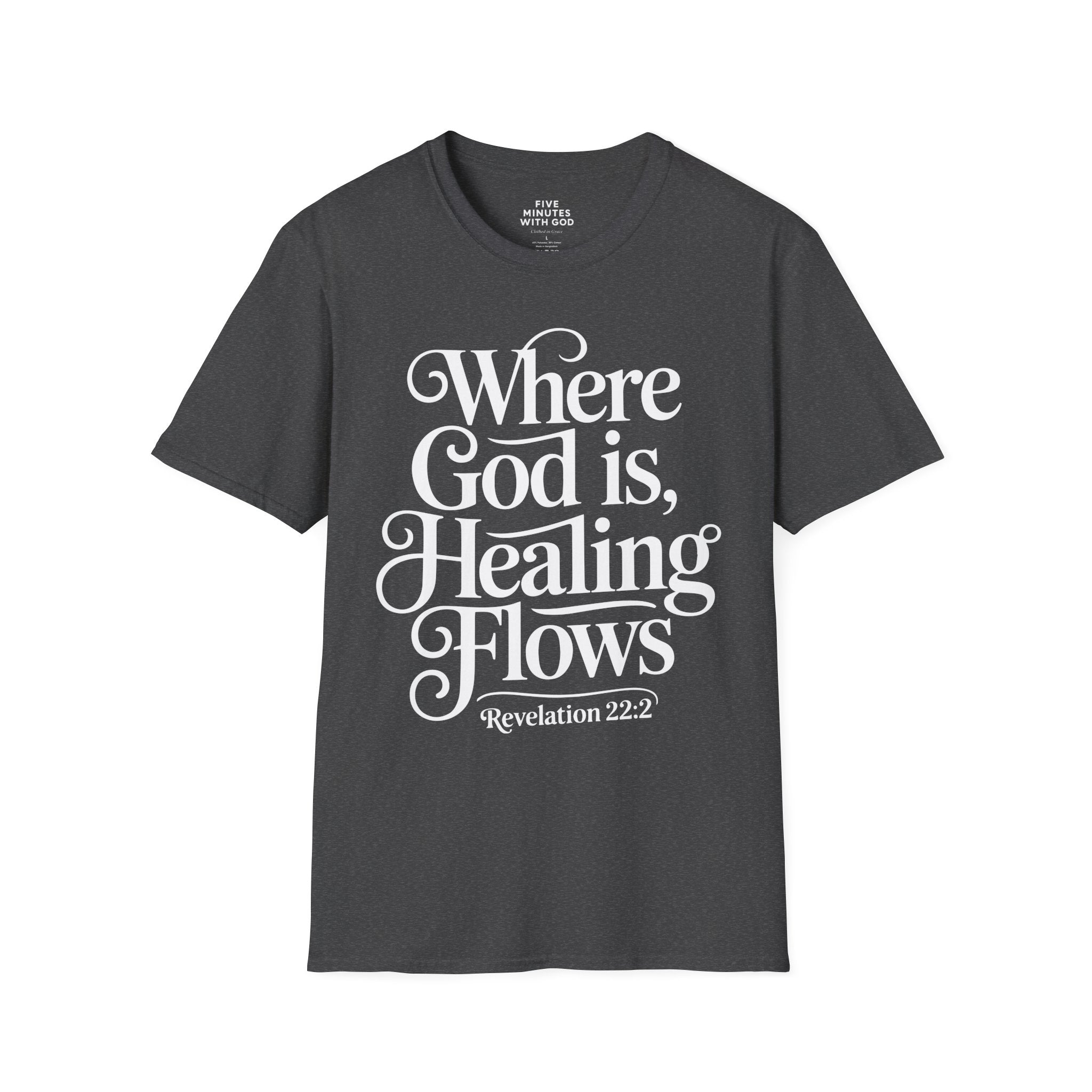 Where God is, Healing Flows T-shirt