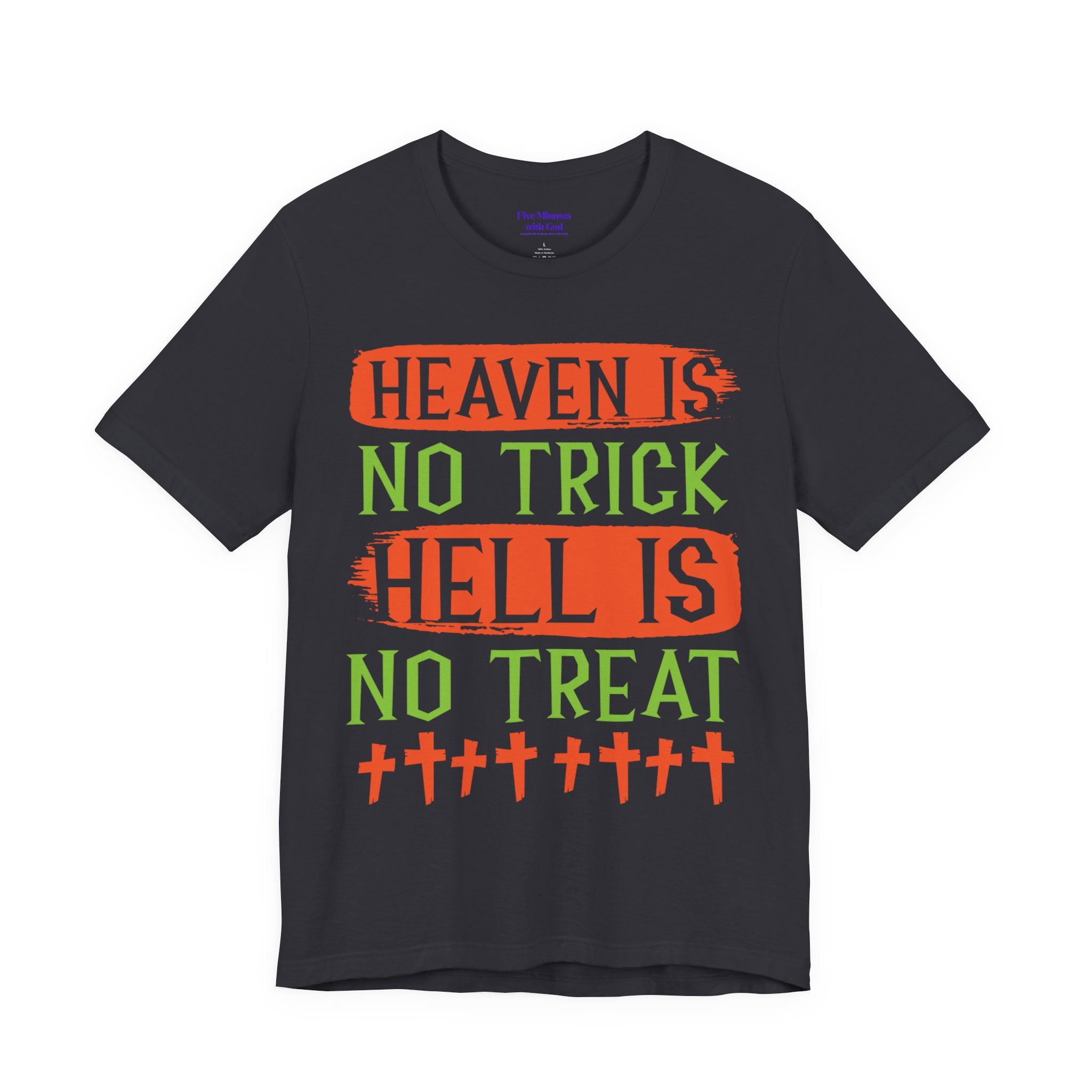 Halloween Fun Unisex Tee, Heaven No Trick Hell No Treat Shirt, Spooky T-Shirt, Fall Apparel, Halloween Costume