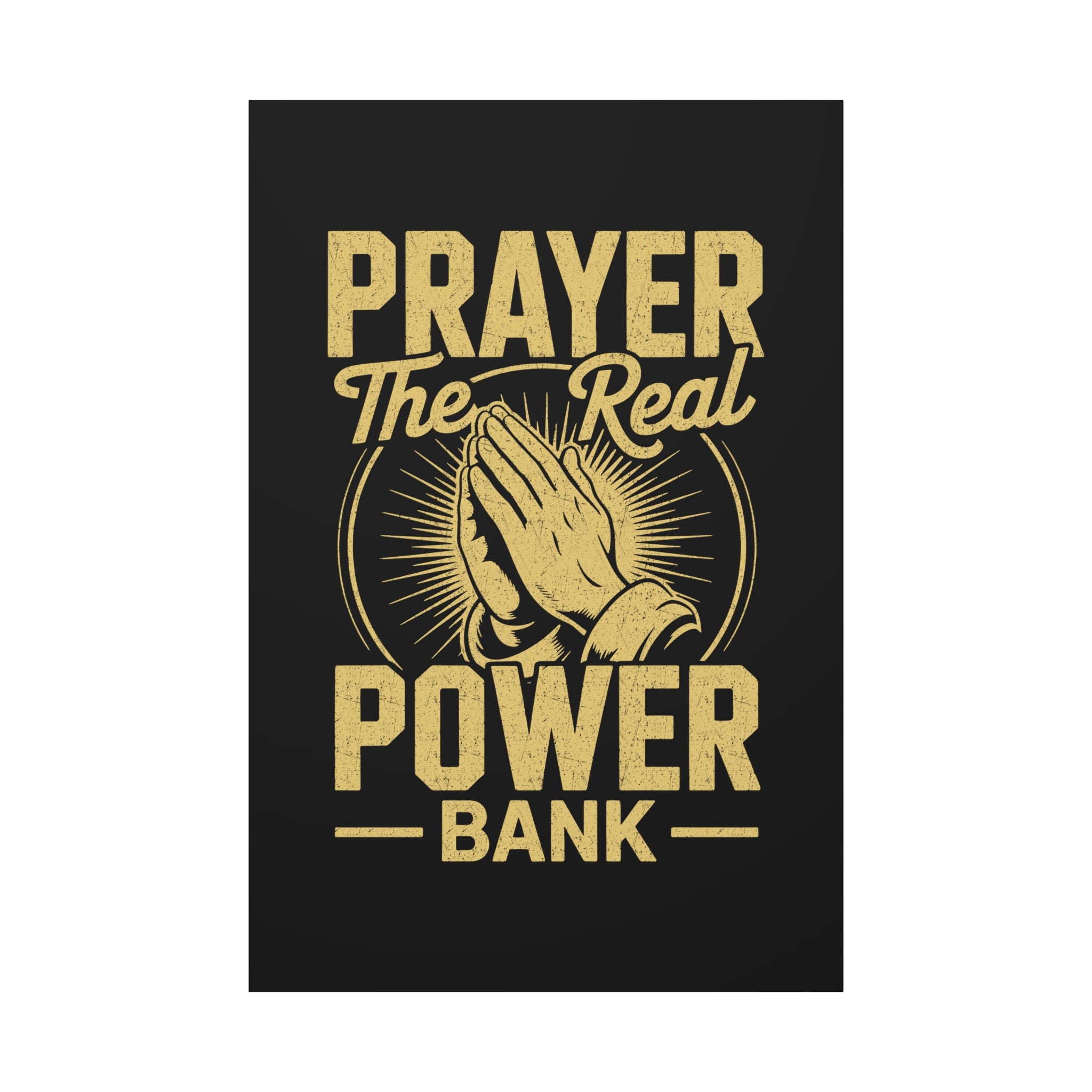 Matte Canvas Wall Art - 'Prayer The Real Power Bank'