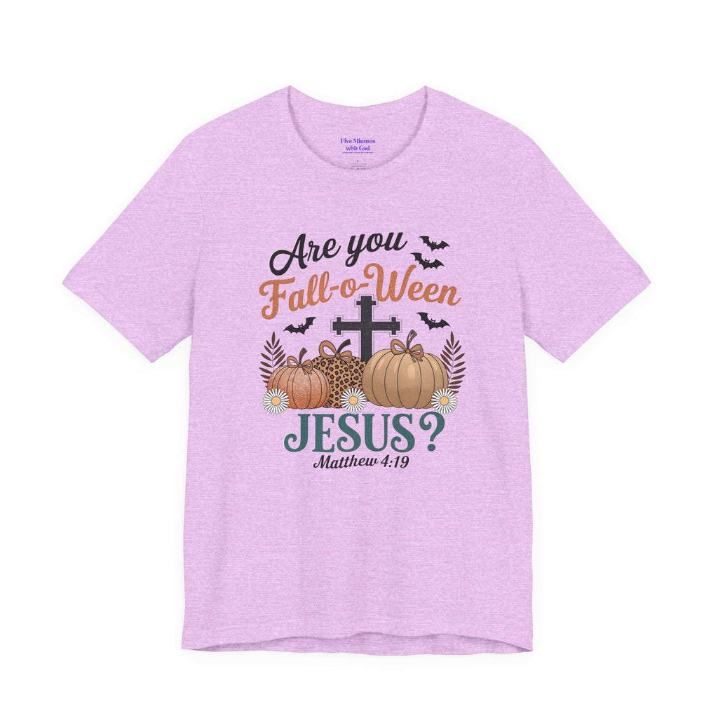 Fall-themed Christian Tee, Are You Fall-o-Ween Jesus?, Unisex Halloween Shirt, Autumn Faith T-Shirt, Pumpkin Design Top