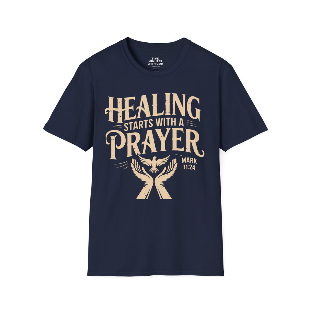 Healing Starts With a Prayer T-Shirt