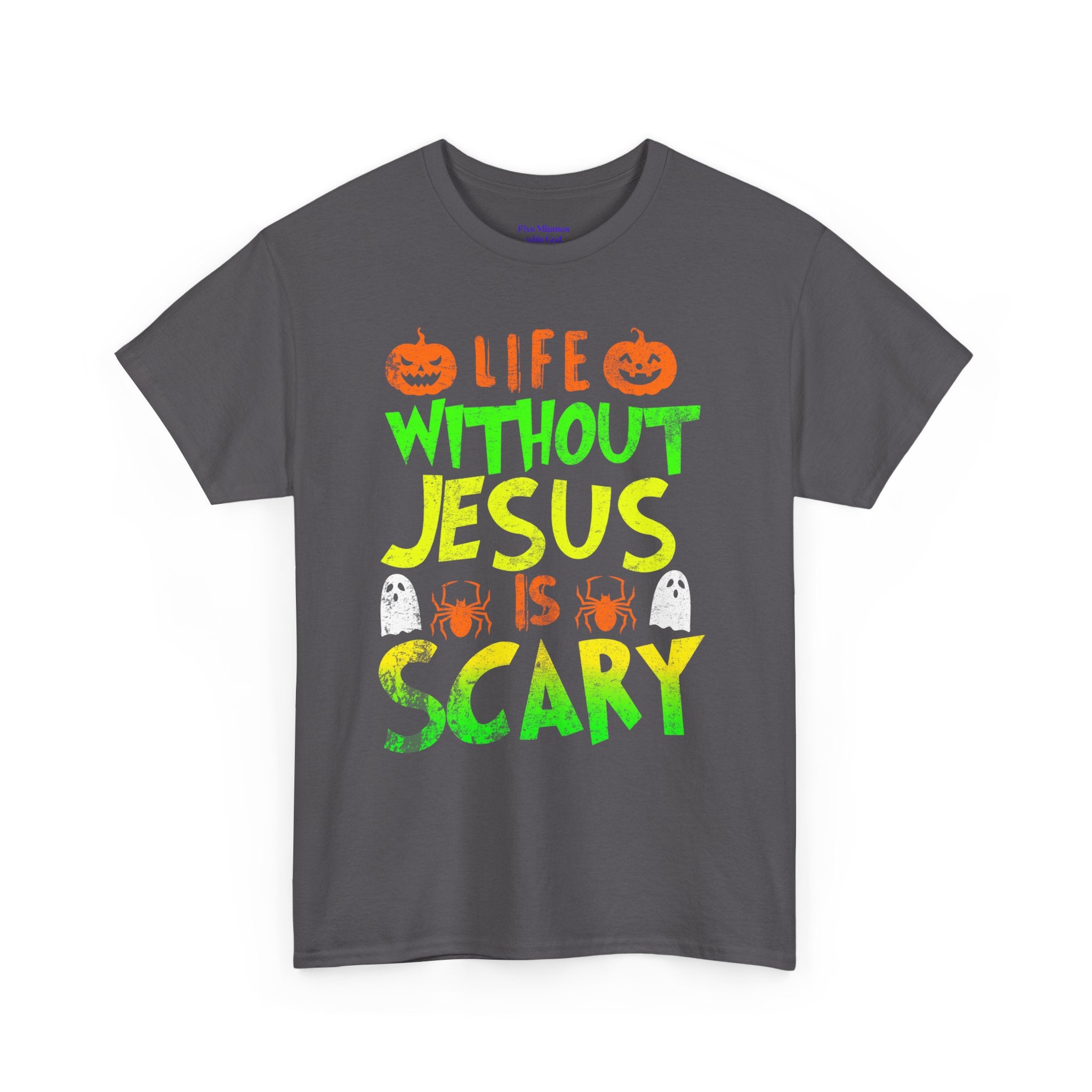 Halloween Jesus Tee - Life Without Jesus is Scary, Unisex T-Shirt, Faith-Based Shirt, Christian Apparel, Fall Celebration Outfit