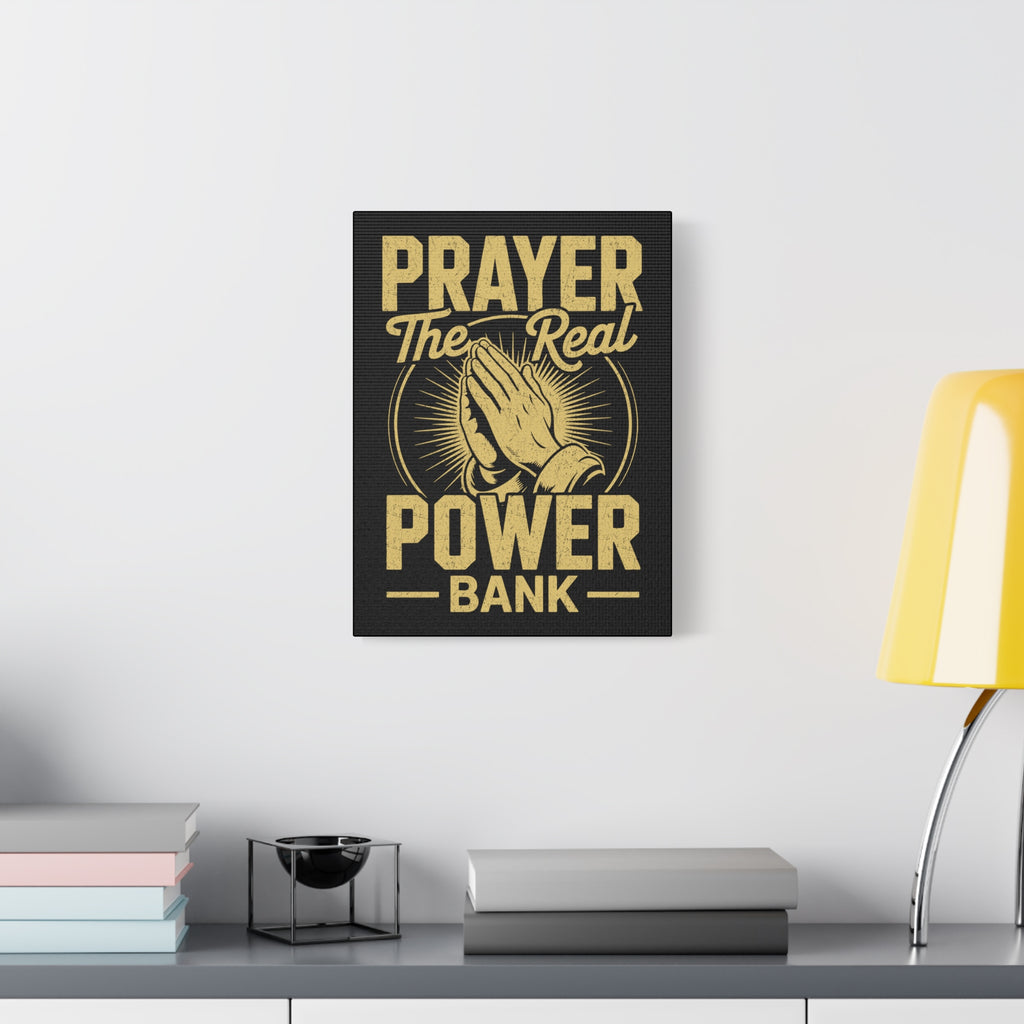 Matte Canvas Wall Art - 'Prayer The Real Power Bank'