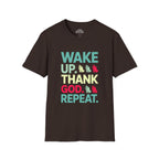 Wake Up. Thank God. Repeat. T-shirt