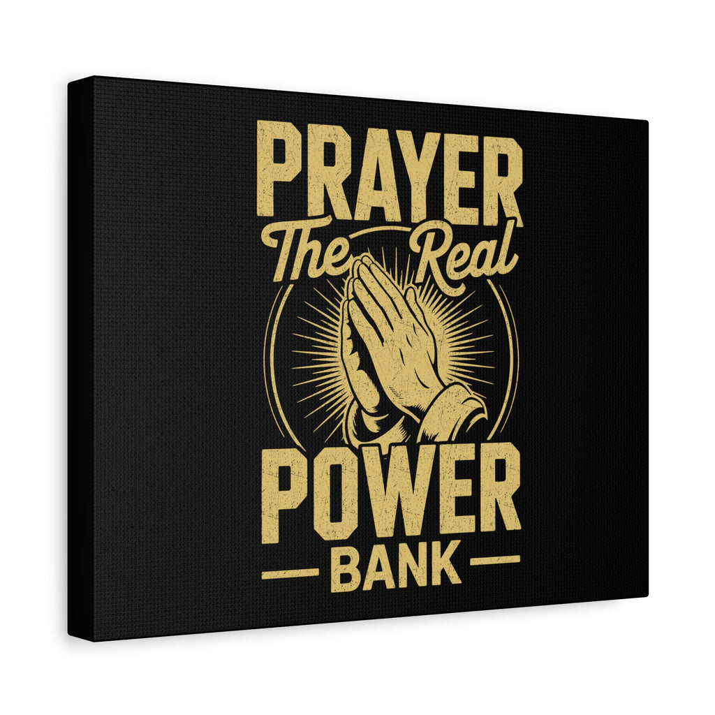 Matte Canvas Wall Art - 'Prayer The Real Power Bank'