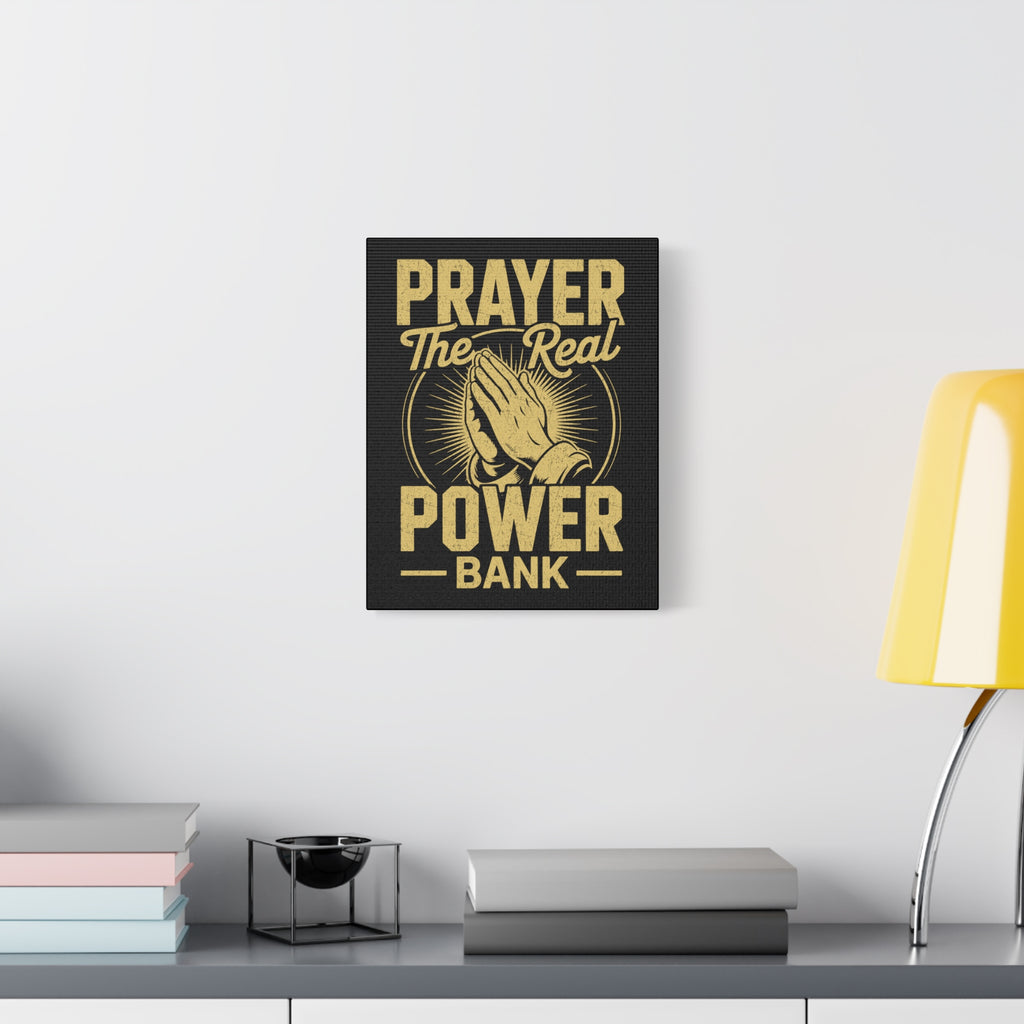 Matte Canvas Wall Art - 'Prayer The Real Power Bank'