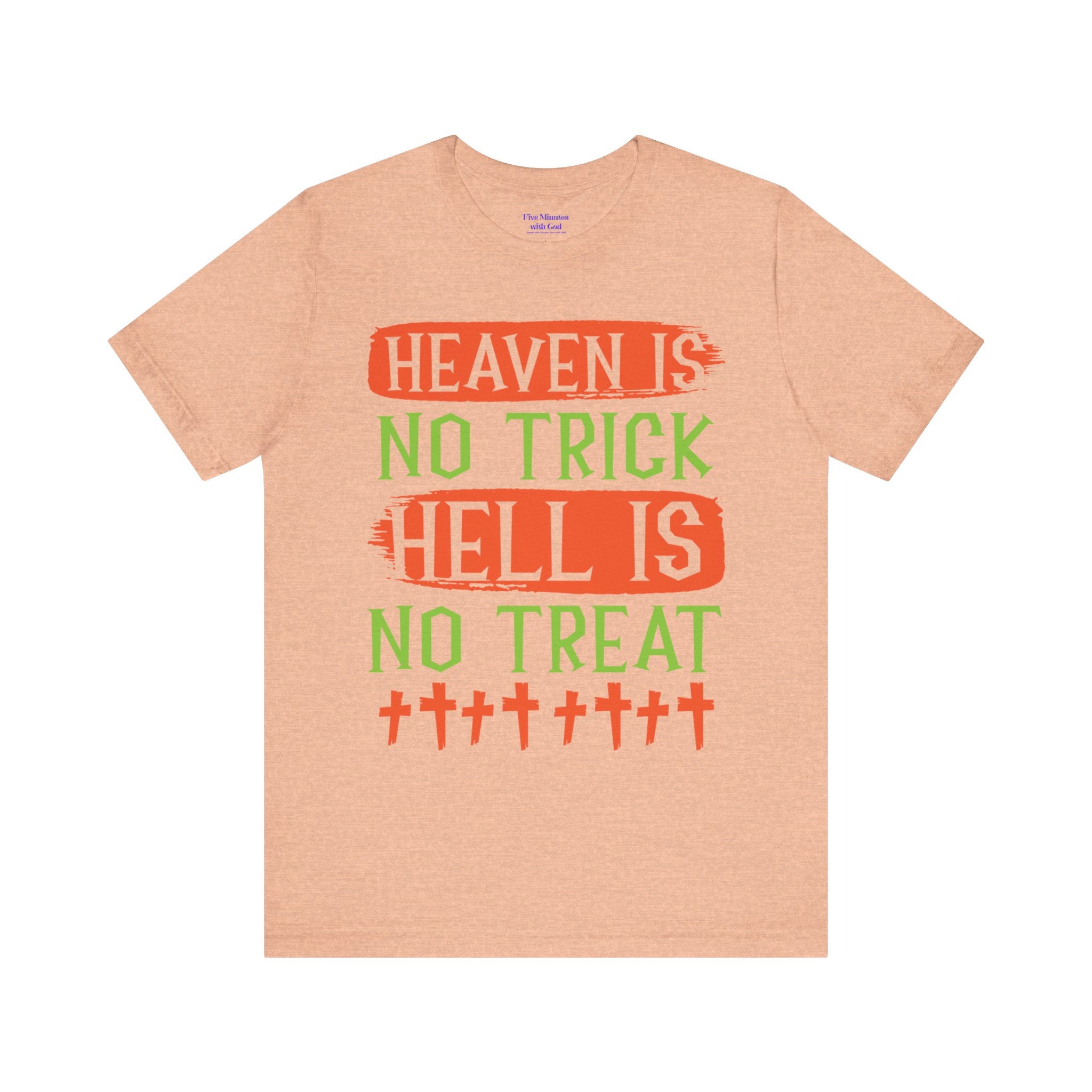 Halloween Fun Unisex Tee, Heaven No Trick Hell No Treat Shirt, Spooky T-Shirt, Fall Apparel, Halloween Costume