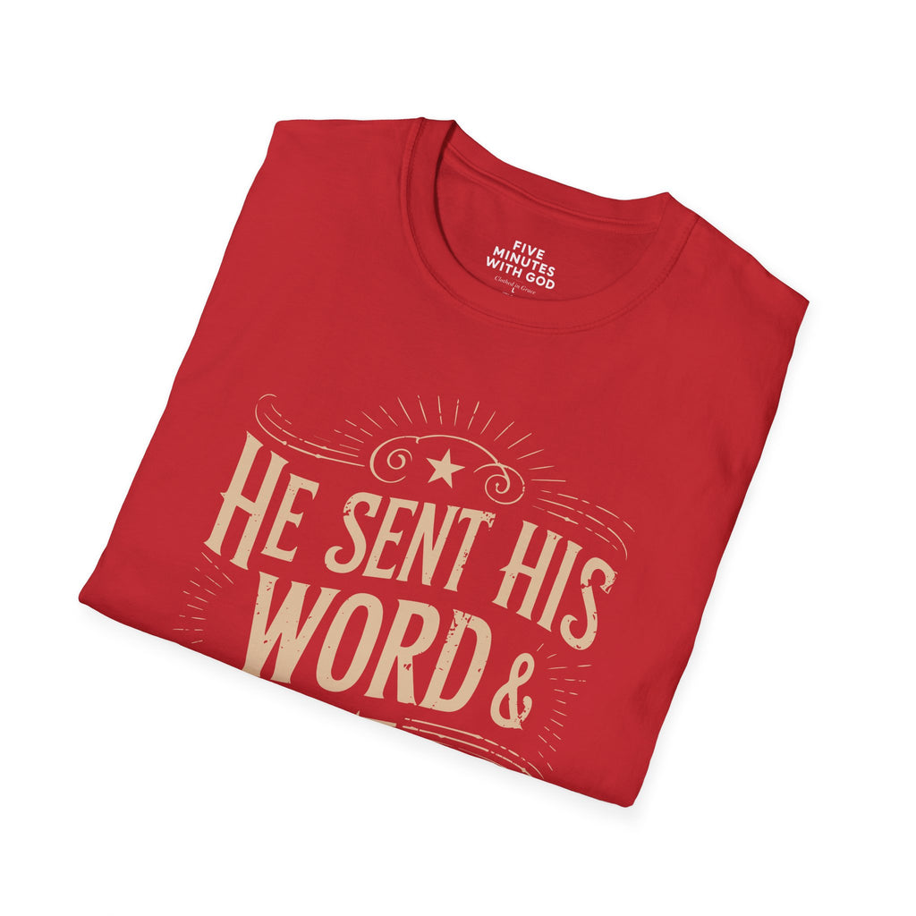 He Sent His Word & Healed Me T-Shirt