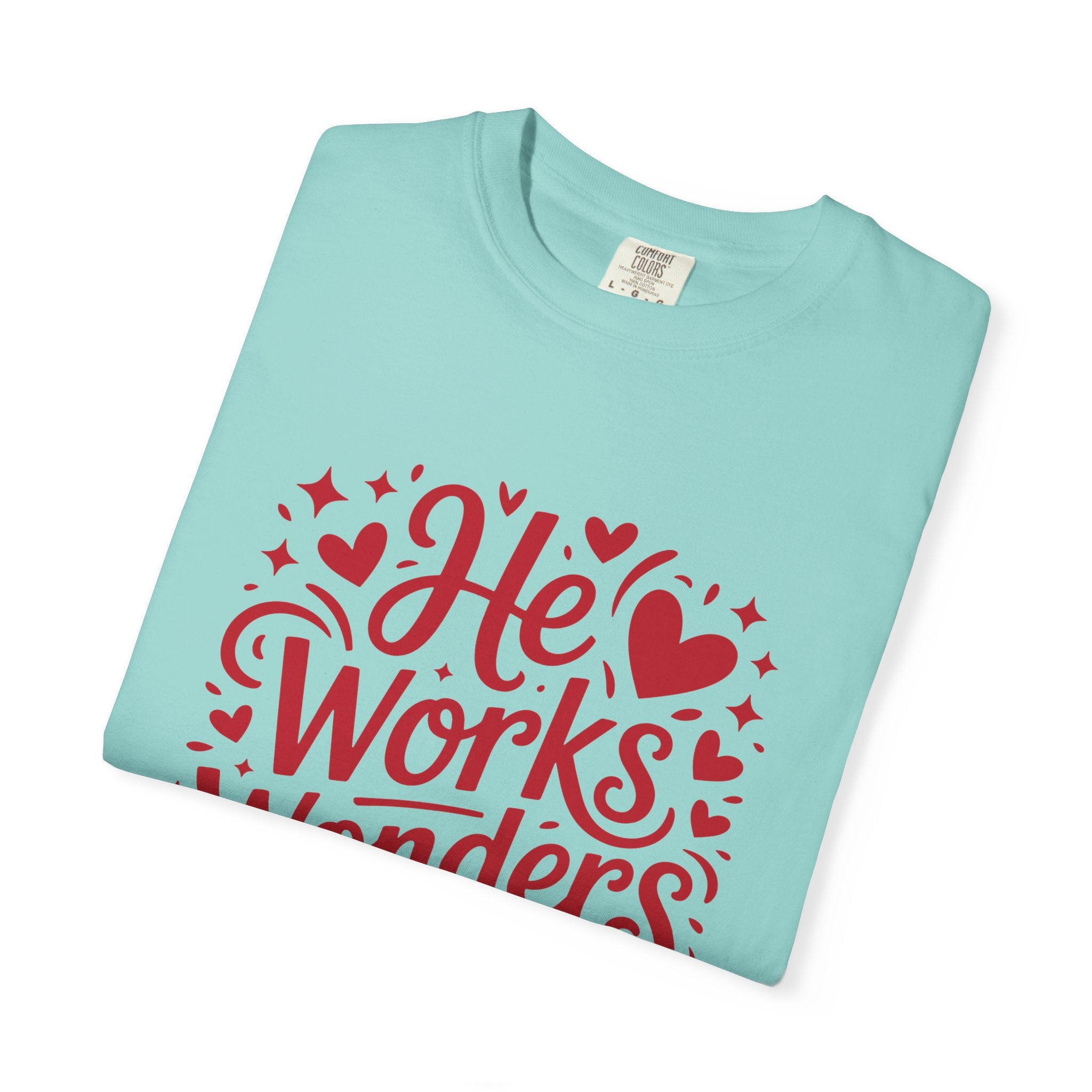 He Works Wonders Motivational Tee