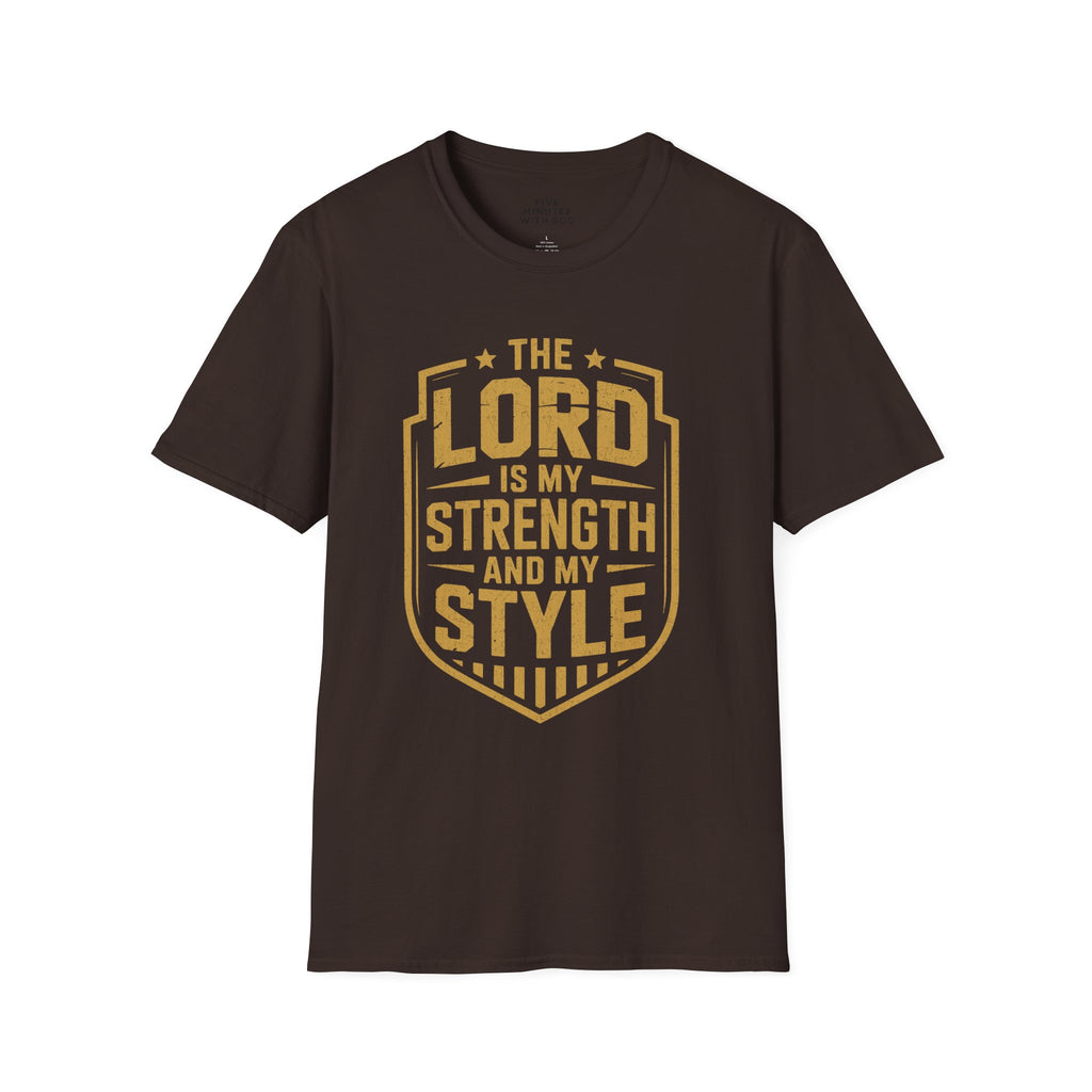 The Lord Is My Strength and My Style T-shirt