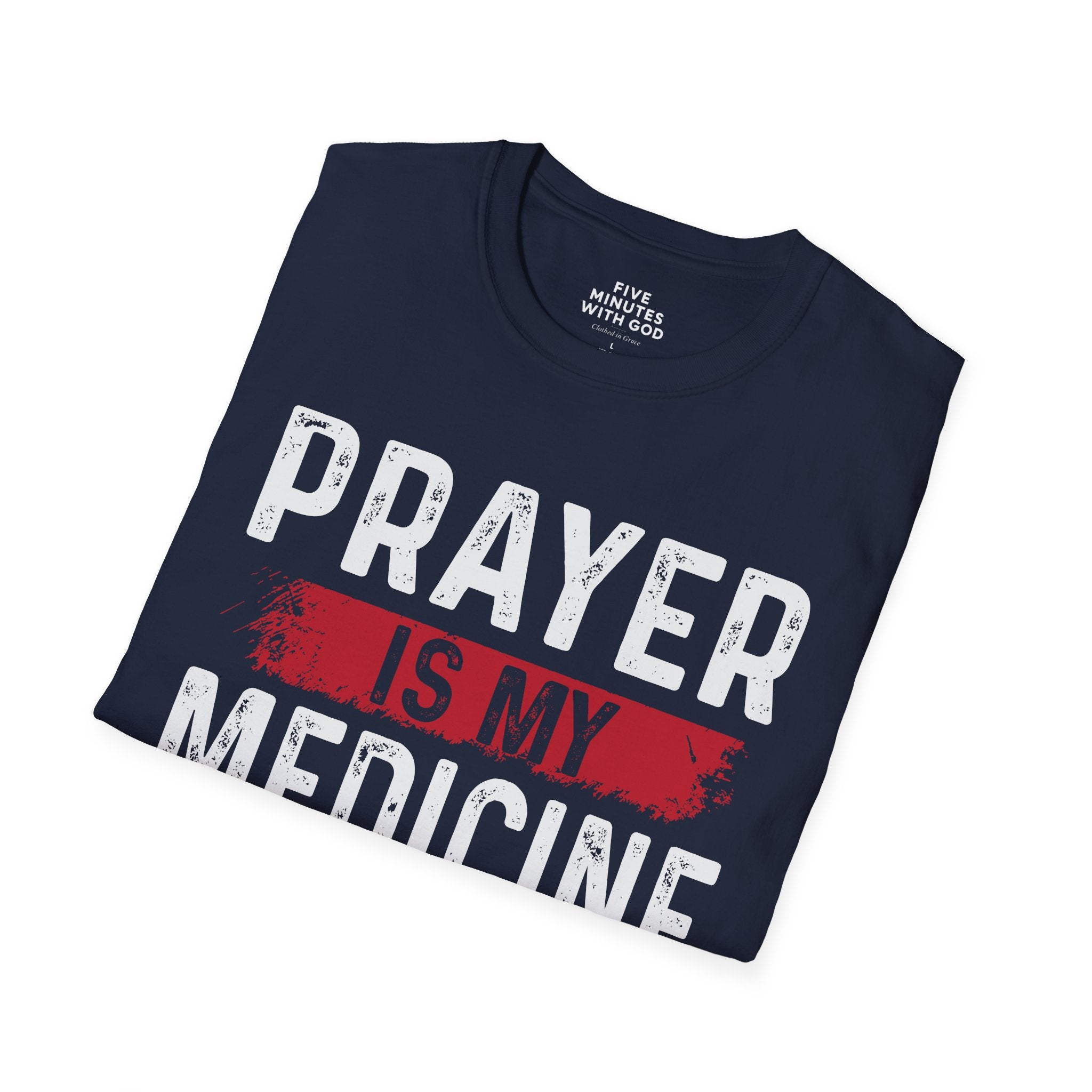 Prayer Is My Medicine T-Shirt