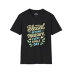 Blessed Beyond Measure Every Single Day T-Shirt