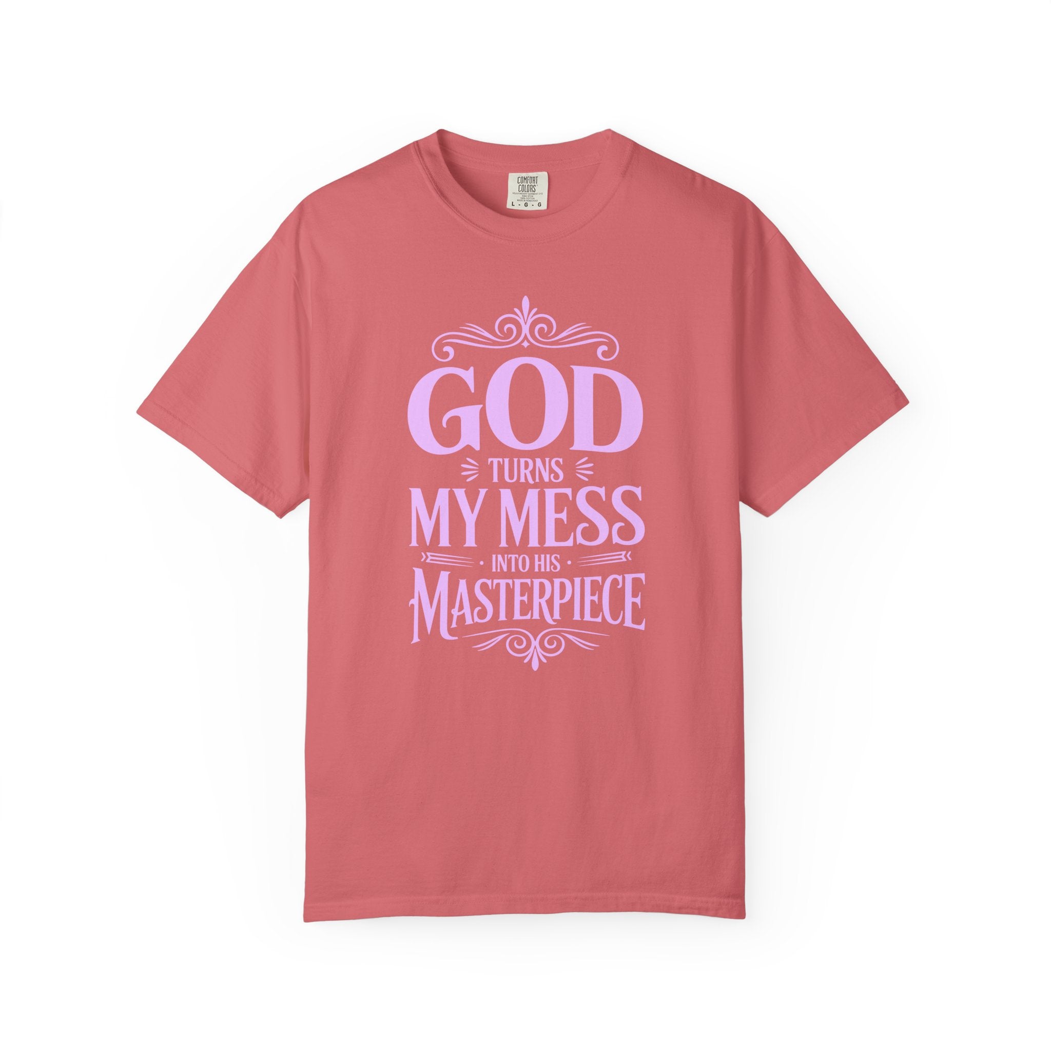 God Turns My Mess Into a Masterpiece T-Shirt
