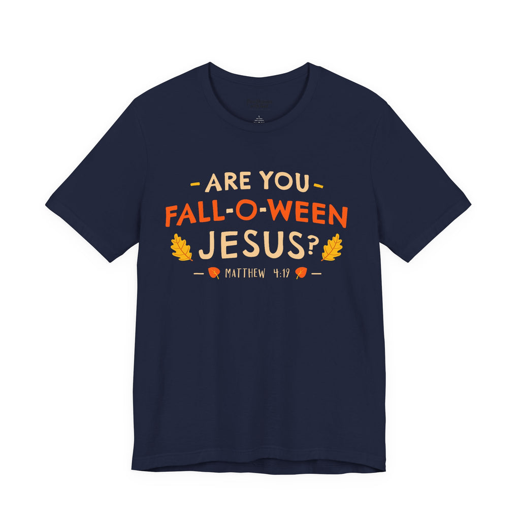 Fall-O-Ween Jesus Unisex Tee, Funny Fall Shirt, Halloween Humor Tee, Autumn Casual Wear, Gift for Jesus Lovers
