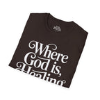 Where God is, Healing Flows T-shirt