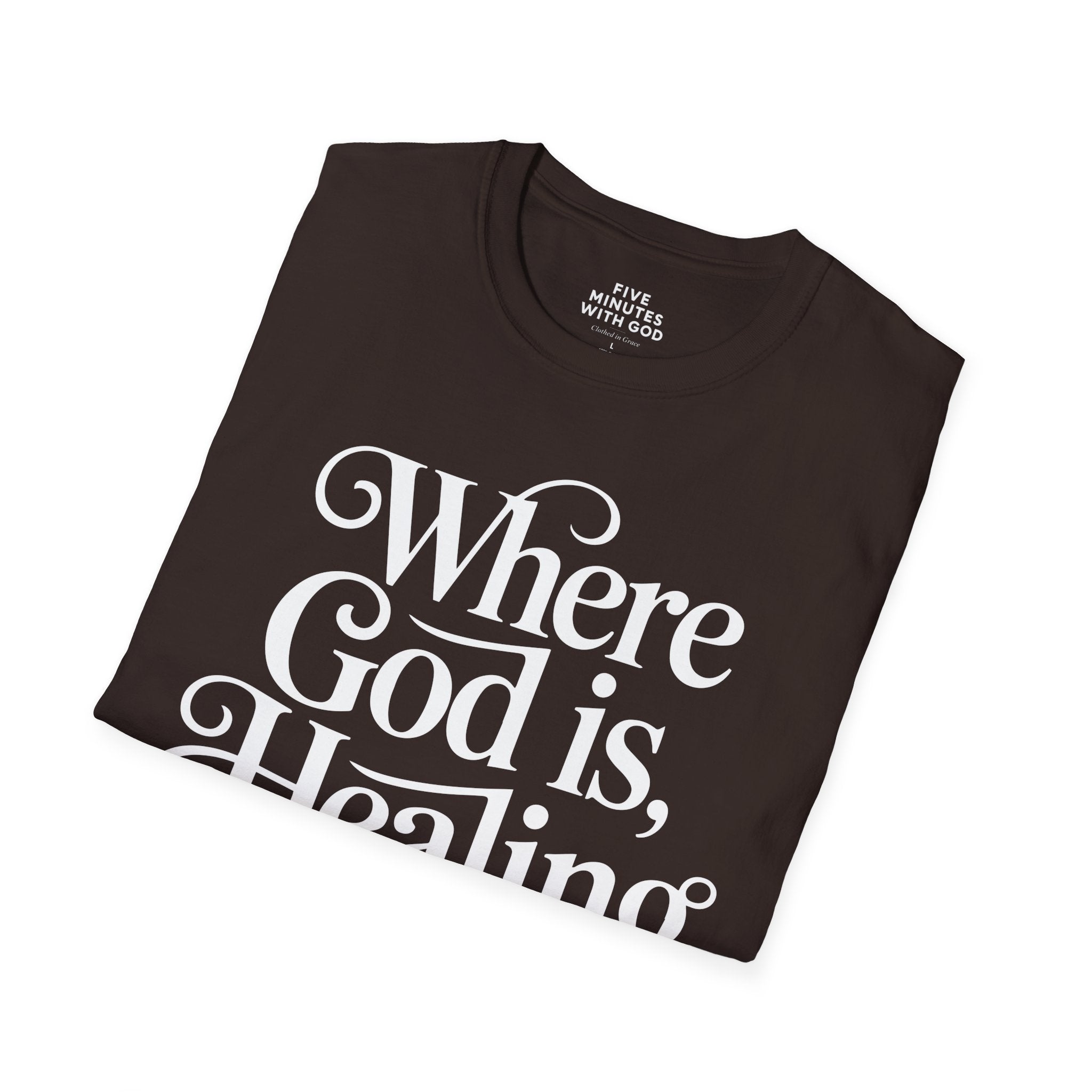 Where God is, Healing Flows T-shirt